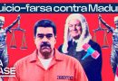 Juicio farsa a Maduro