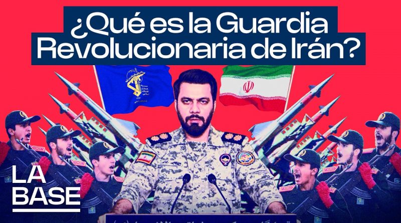¿Qué es la guardia revolucionaria de Irán?