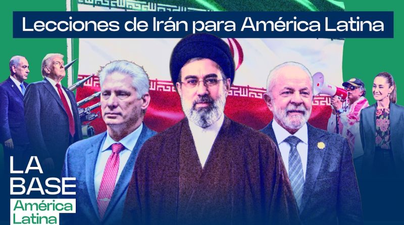 Irán y la lección para América Latina