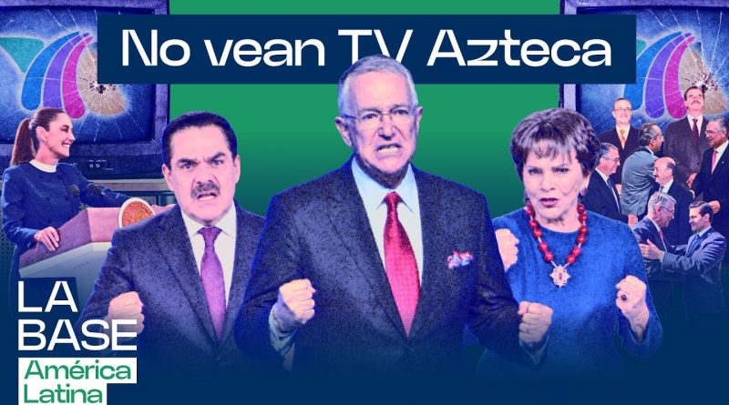 No vean TV Azteca